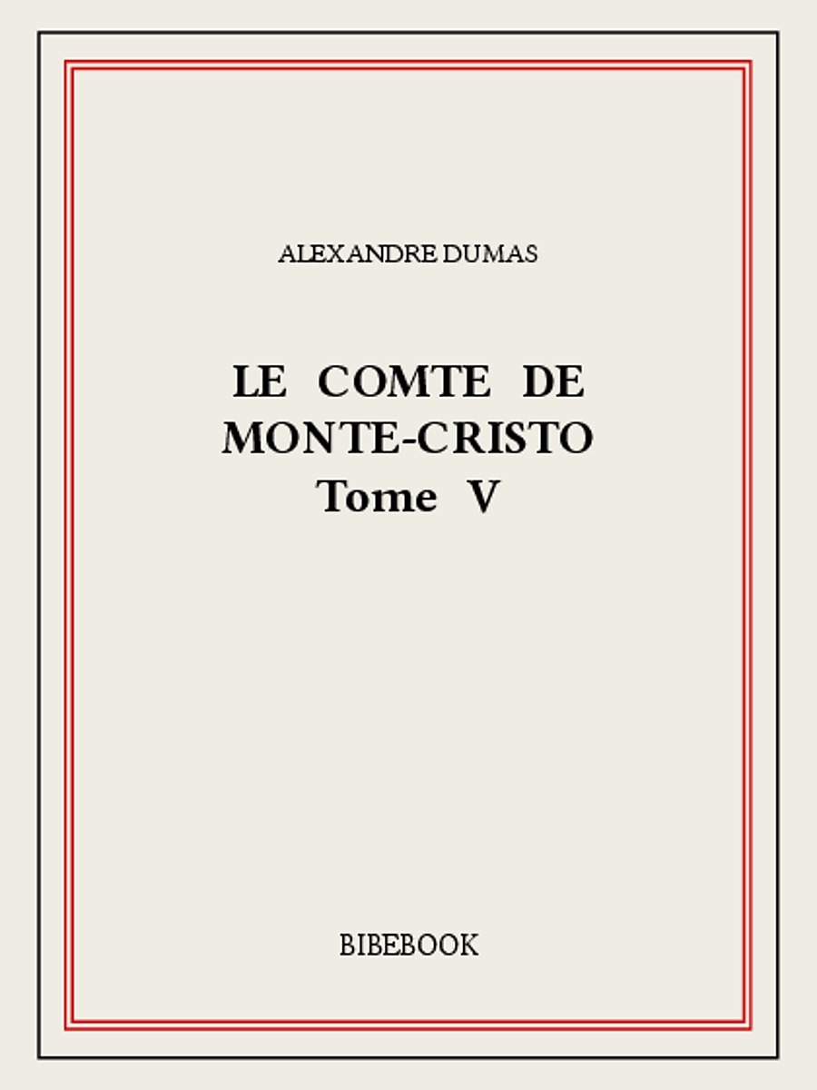 Le comte de Monte-Cristo V