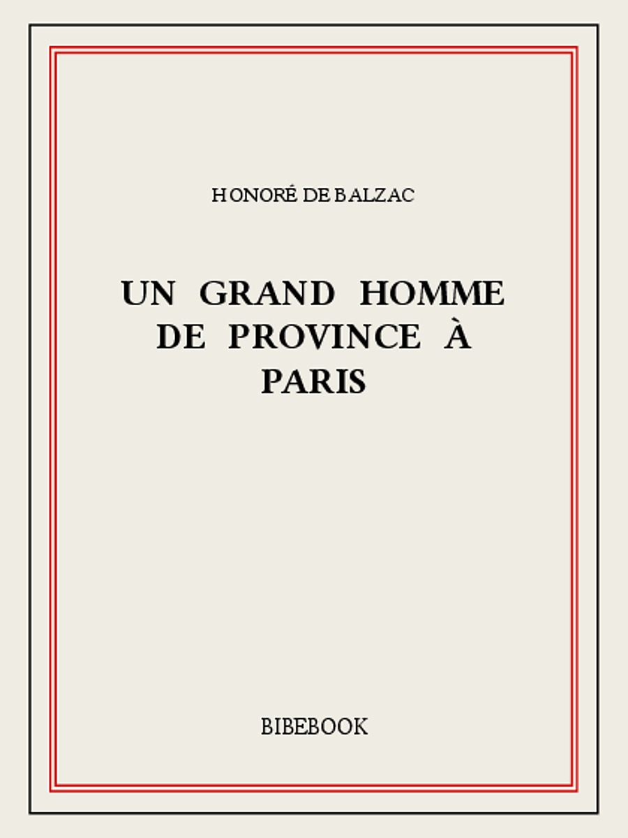 Un grand homme de province à Paris