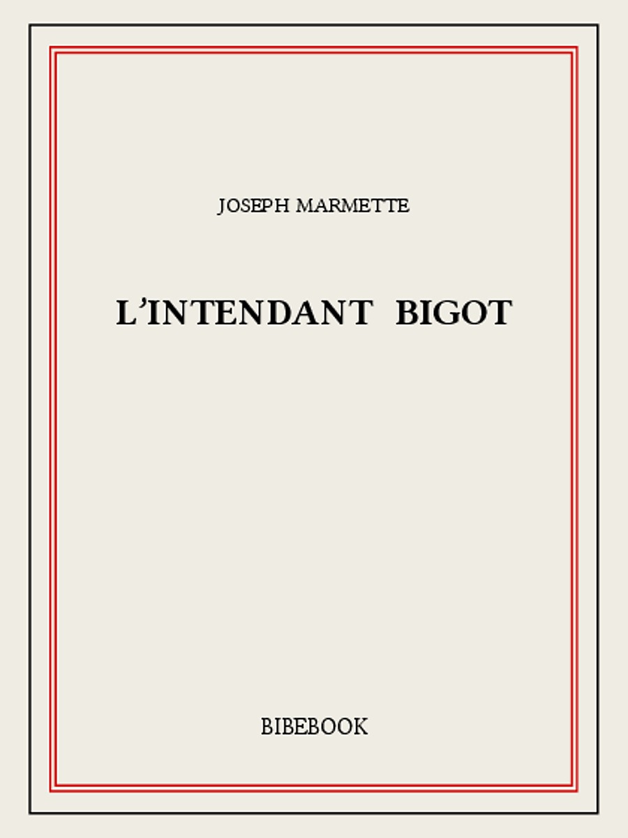L’Intendant Bigot