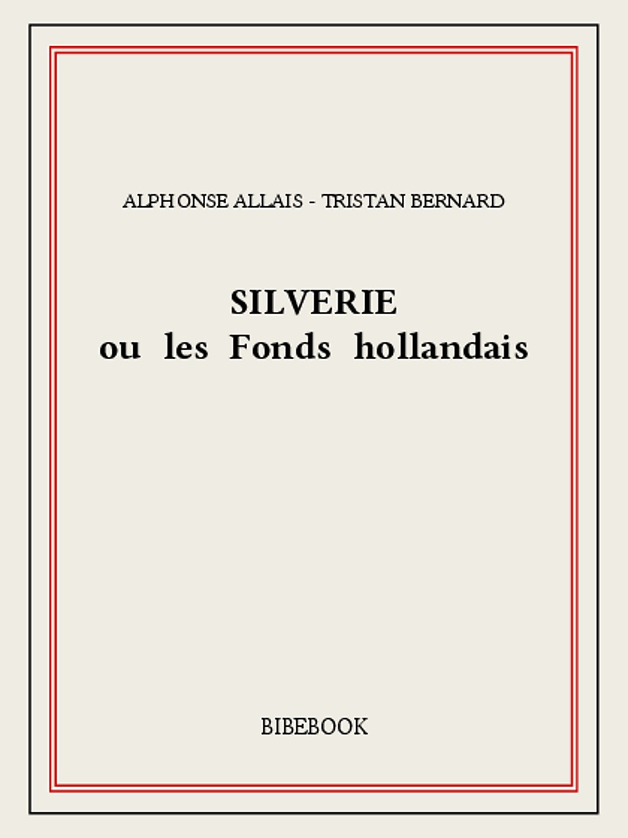 Silverie ou les Fonds hollandais