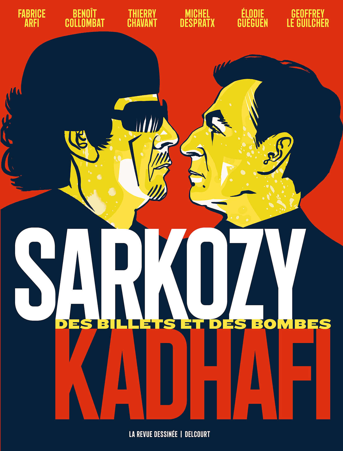 Sarkozy-Kadhafi. Des billets et des bombes (French Edition)