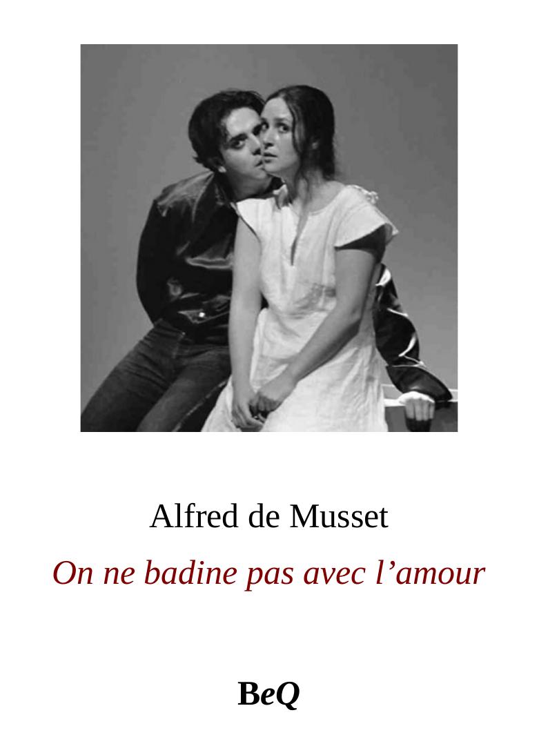 On ne badine pas avec l'amour