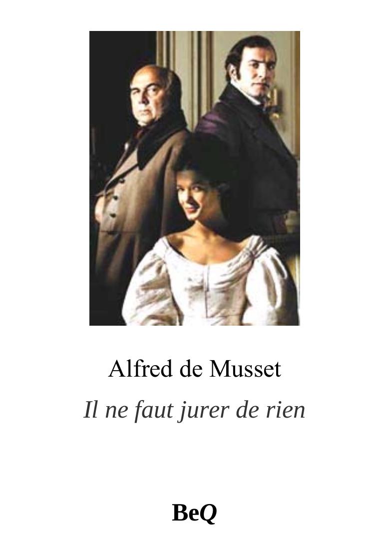 Il ne faut jurer de rien