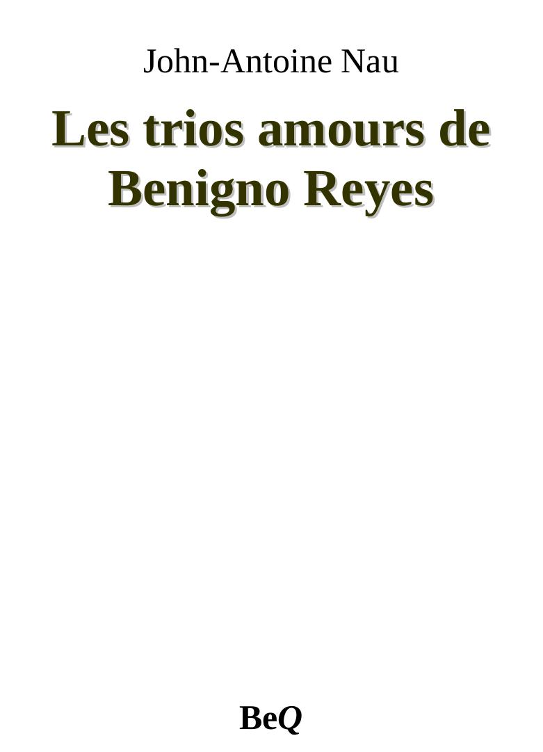 Les trois amours de Benigno Reyes