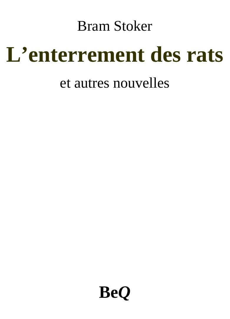 L’enterrement des rats et autres nouvelles