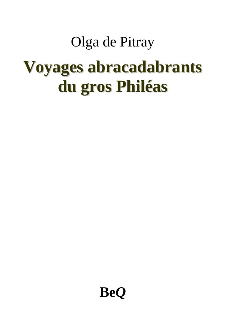 Voyages abracadabrants du gros Philéas