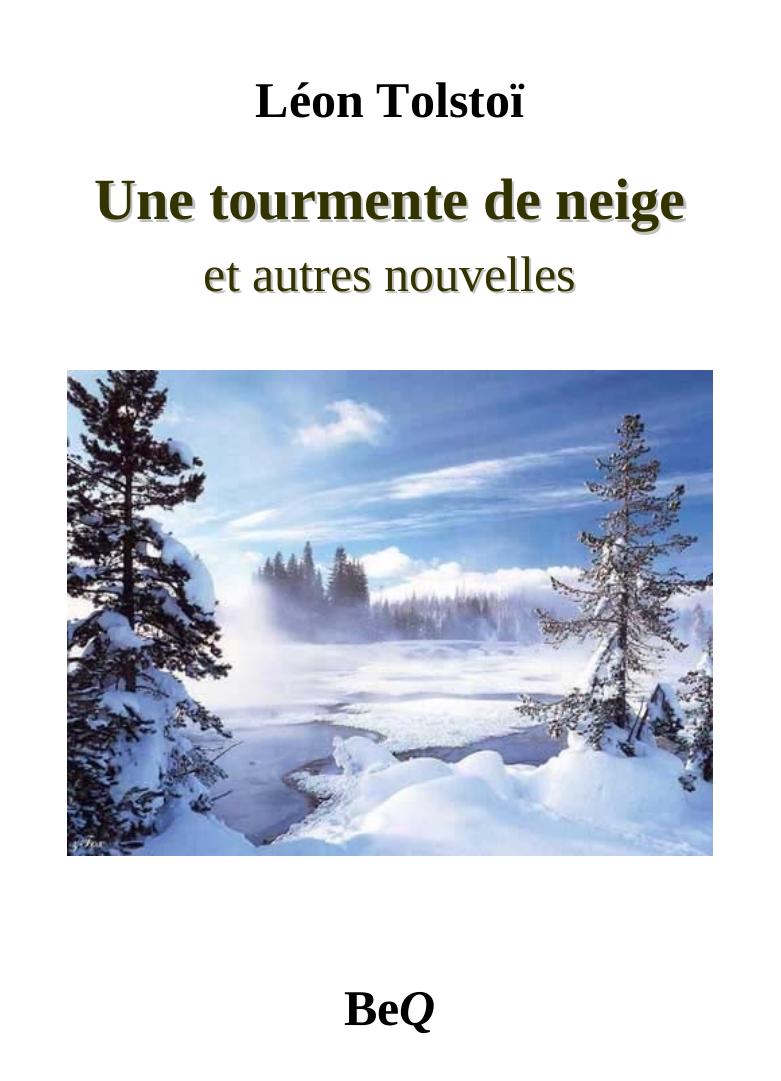Une tourmente de neige et autres nouvelles