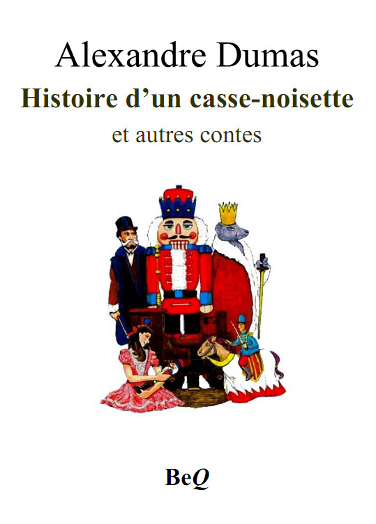 Histoire d’un casse-noisette et autres contes