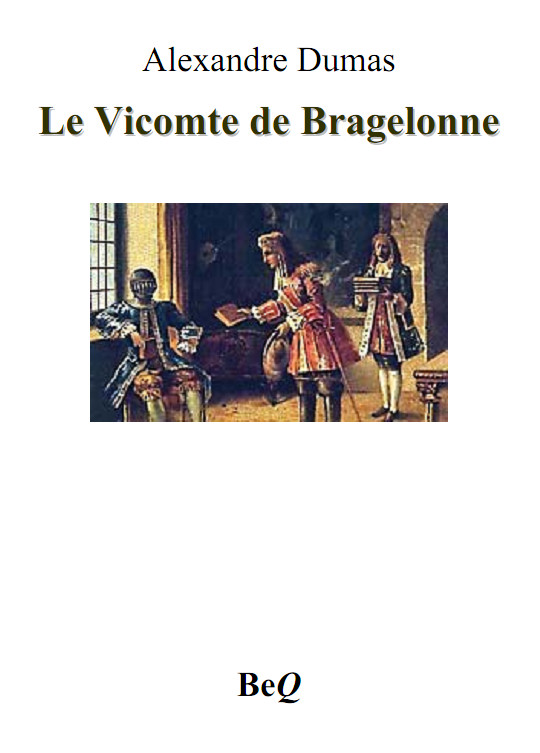 Le Vicomte de Bragelonne 1