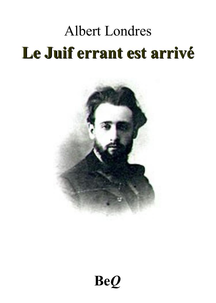 Le juif errant est arrivé