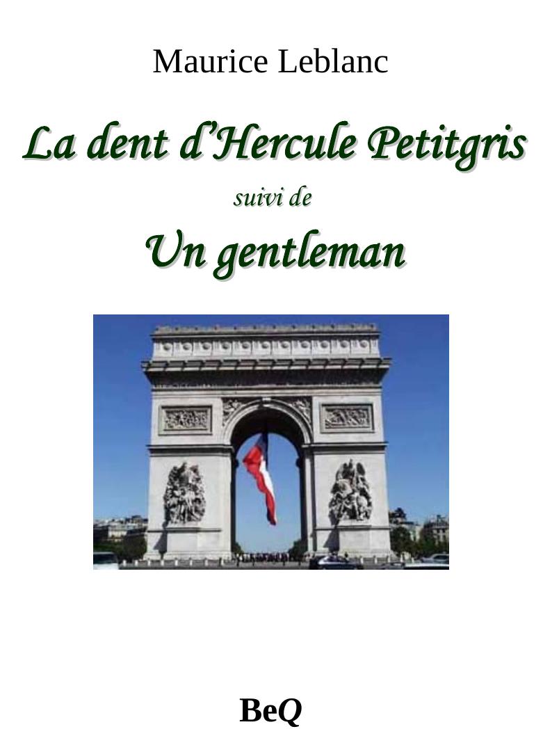 La dent d'Hercule Petitgris, suivi de Un gentleman